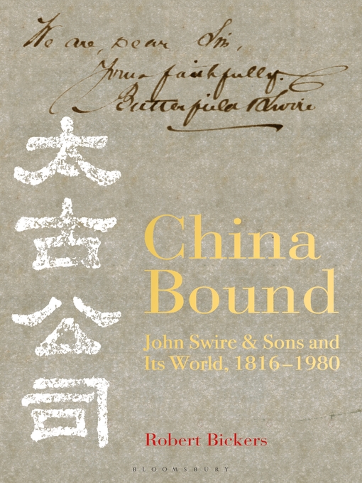 Title details for China Bound by Robert Bickers - Available